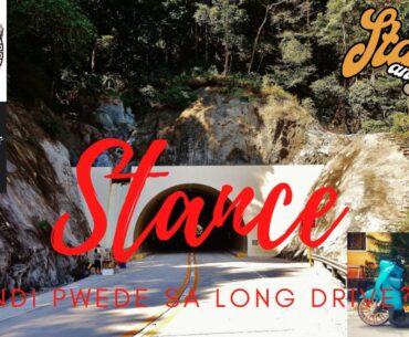 STANCE - HINDI PWEDE SA LONG DRIVE?