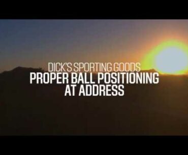 Proper Golf Ball Positioning at Address