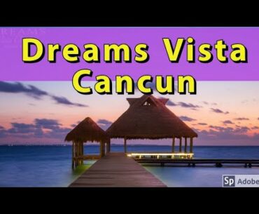 Dreams Vista Cancun, armchair Travel with Susan