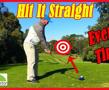 How To Hit A Golf Ball Straight Every Time
