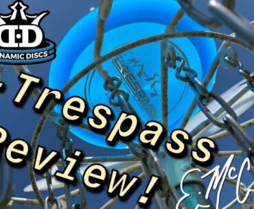 Dynamic Discs X-Trespass Review!