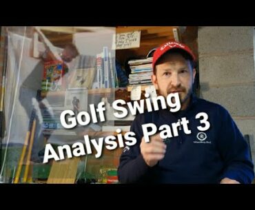FATS AND THINS FOR 17 HANDICAP..... GOLF SWING ANALYSIS PART 3