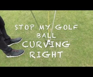 Hit the golf ball consistently straight - STOP my golf ball curving right