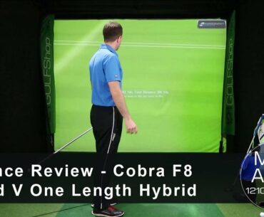 DISTANCE REVIEW - COBRA F8 HYBRID V ONE LENGTH HYBRID