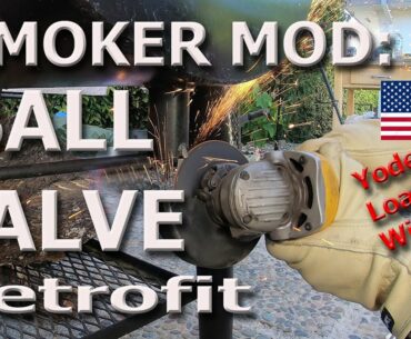 Smoker mods: grease ball valve retrofit, Yoder water smoker and others