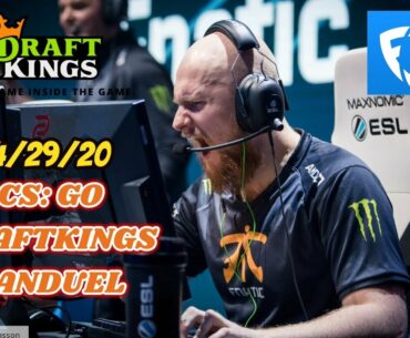 DRAFTKINGS & FANDUEL CSGO PICKS 4-29-20