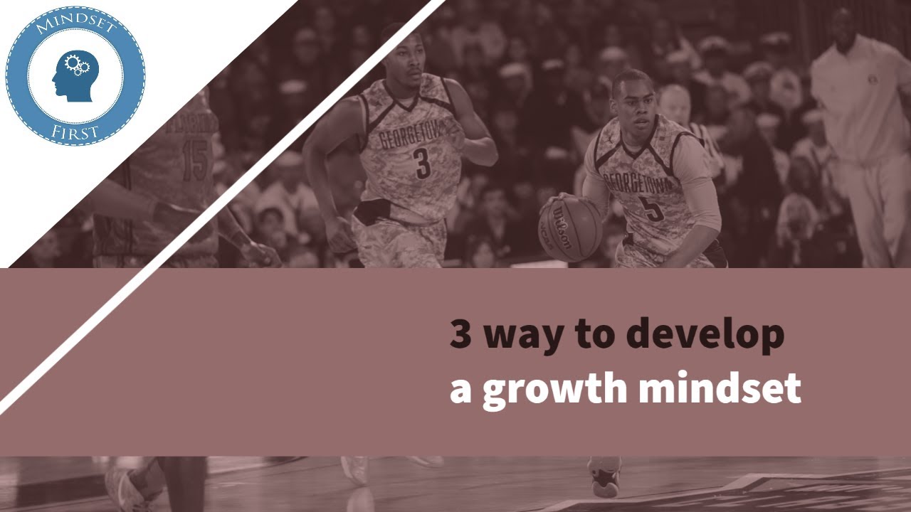 Monday Mindset – 3 ways to develop a growth mindset Monday Mindset - 3 ways to develop a growth mindset