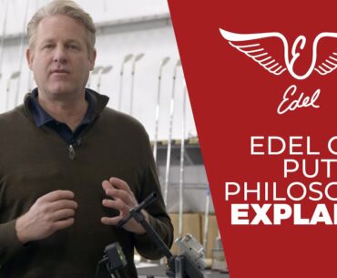 Edel Golf Putting Philosophy EXPLAINED   [Putting Roadmap]