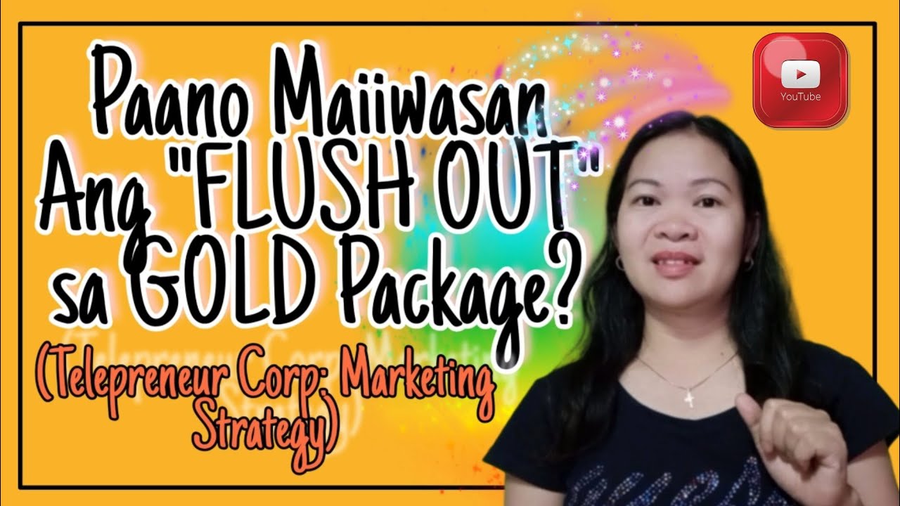 Paano Maiiwasan Ang Aborsyon Paano Maiiwasan Ang "FLUSH OUT" sa GOLD Package? (TPC Marketing