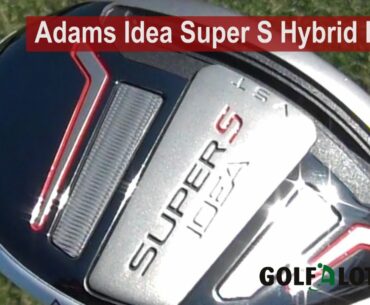 Adams Ideas Super S Hybrid Review by Golfalot