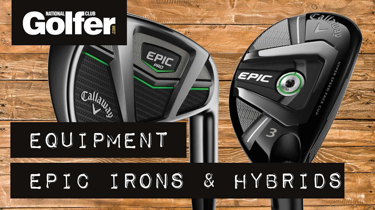 Review: Callaway Epic Pro irons and hybrids Review: Callaway Epic Pro irons and hybrids