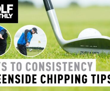 Greenside Chipping Tips | Peter Finch's Keys To Consistency | Golf Monthly