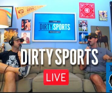DIRTY SPORTS PODCAST: EPISODE 620
