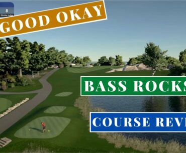 Bass Rocks 2019 Course Review | Golf Club 2019