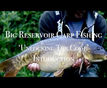 ***BIG RESERVOIR CARP FISHING*** “LOCKDOWN INTRODUCTION” ‘UNLOCKING THE CODE SECRETS’