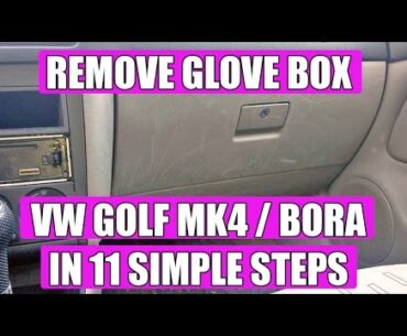 TUTORIAL: How to remove /replace glove box VW Golf Mk4 Bora Jetta in 11 SIMPLE STEPS!
