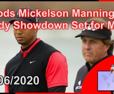 Woods Mickelson Manning and Brady Showdown Set for May 24