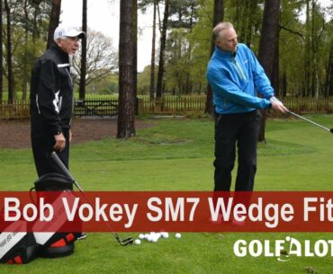 Bob Vokey Titleist SM7 Wedge Fitting Review