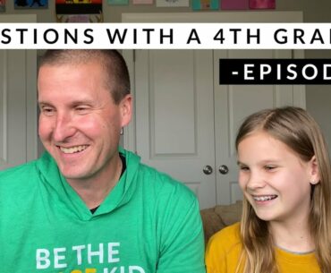 Questions with a 4th grader | Episode 3