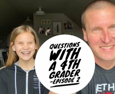Questions with a 4th grader | Episode 2
