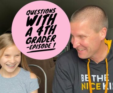 Questions with a 4th grader | Episode 1