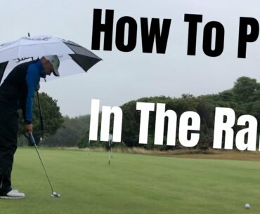 How To Play Golf In The Rain