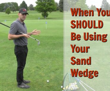 GOLF: When You SHOULD Be Using Your Sand Wedge