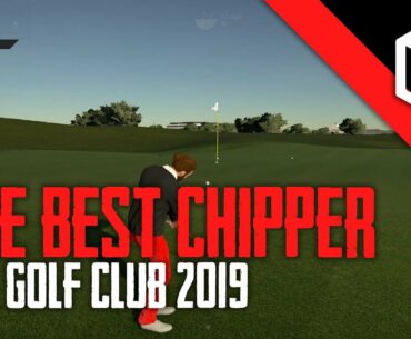 The Best Chipper Around - MONSTRO Plays The Golf Club 2019