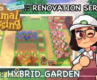 Hybrid Garden Rebuild | Renovation Series #1 | Animal Crossing New Horizons