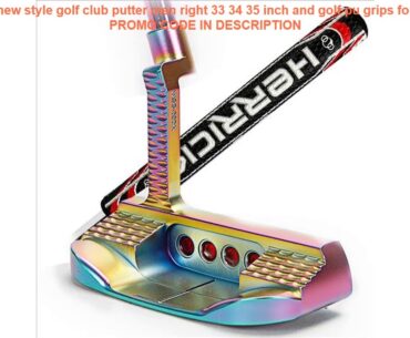 Cheap golf putter new style golf club putter men right 33 34 35 inch and golf pu grips for golf put