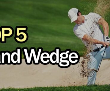 Best Sand Wedge in 2020 (Top 5) Best Sand Wedge in 2020 (Top 5)
