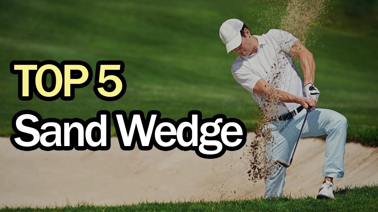 Best Sand Wedge in 2020 (Top 5) Best Sand Wedge in 2020 (Top 5)