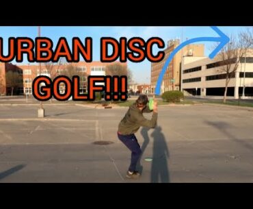 DISC GOLF IN TOWN!!! - Urban Disc Golf - Ezra Aderhold