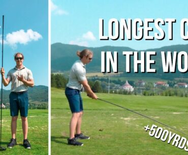LONGEST GOLF CLUB IN THE WORLD!