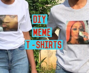 DIY Meme T-Shirts (No transfer paper)