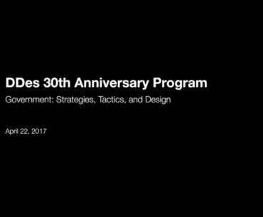 DDes 30th Anniversary Program, Government: Strategies, Tactics, and Design