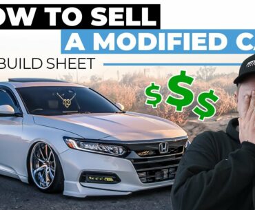 The Struggles of Selling A Modified Car | The Build Sheet