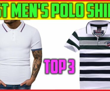 Top 3 Best Men's Polo Shirts