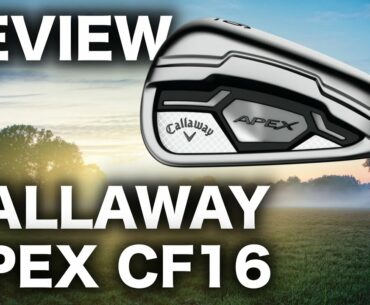 CALLAWAY APEX CF16 IRONS REVIEW