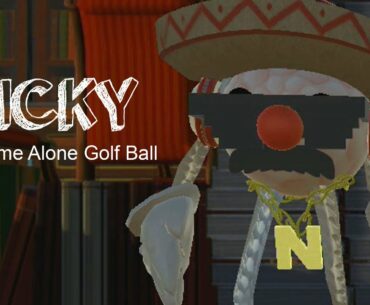 NICKY: THE HOME ALONE GOLF BALL!! | Rawkward Gamers