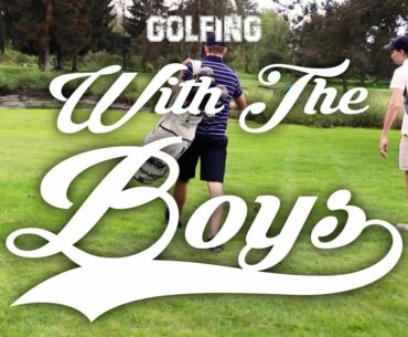 GOLFING WITH THE BOYS | Vlog 010