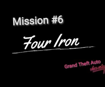 Four Iron | GTA Vice City | Storyline Mission Gameplay #6 (1080p 30fps)