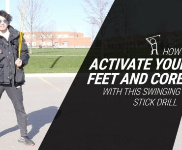 How to Activate the Feet and Core with this Swinging Stick Drill