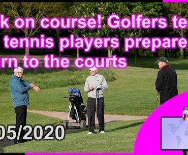Back on course! Golfers tee off and tennis players prepare to return to the courts