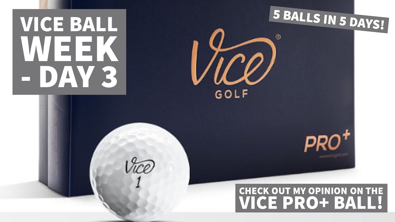 Vice Golf Week – 5 Balls in 5 Days – Day 3, VICE PRO PLUS GOLF BALL Vice Golf Week - 5 Balls in 5 Days - Day 3, VICE PRO PLUS GOLF BALL