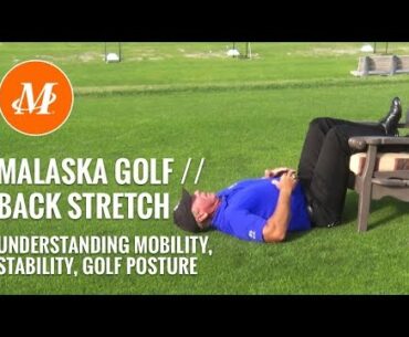 Malaska Golf // Mobility, Stability and Golf Posture // Static Back Stretch