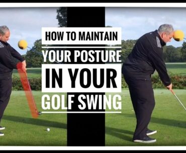 Maintain Your Posture In The Golf Swing
