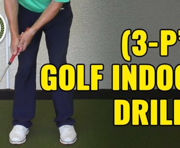 (3-P'S) INDOOR GOLF DRILLS  - PUTTING, POSTURE, PRE-SHOT ROUTINE!