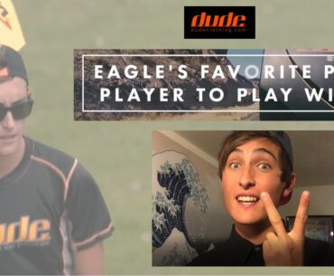 Eagle McMahon: Favorite Pro Player | DUDE - Disc Golf Clothing