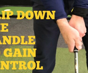Grip Down The Handle To Gain Control Of Your Iron Shots
